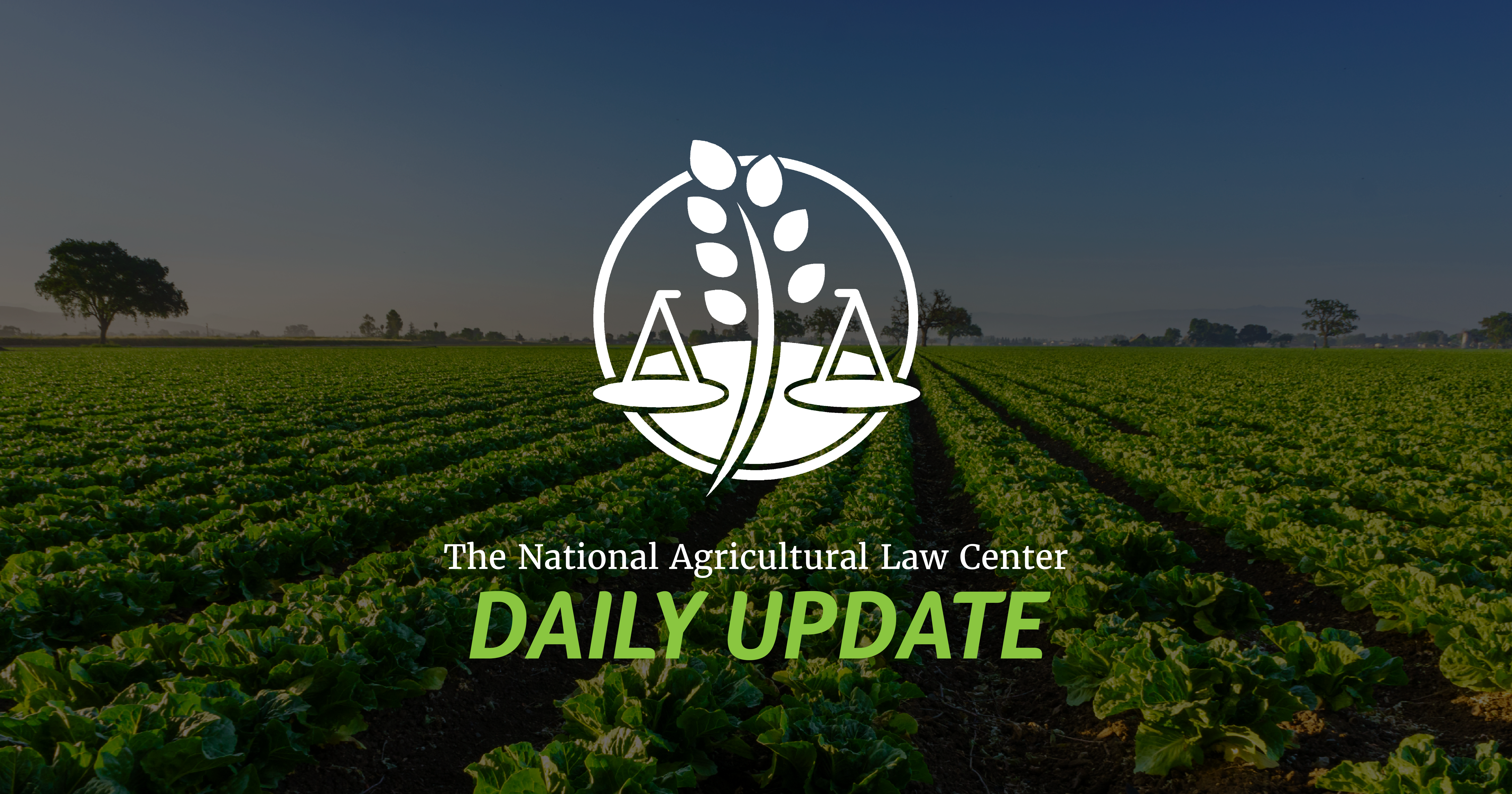 Ag and Food Law Daily Update: June 14, 2022