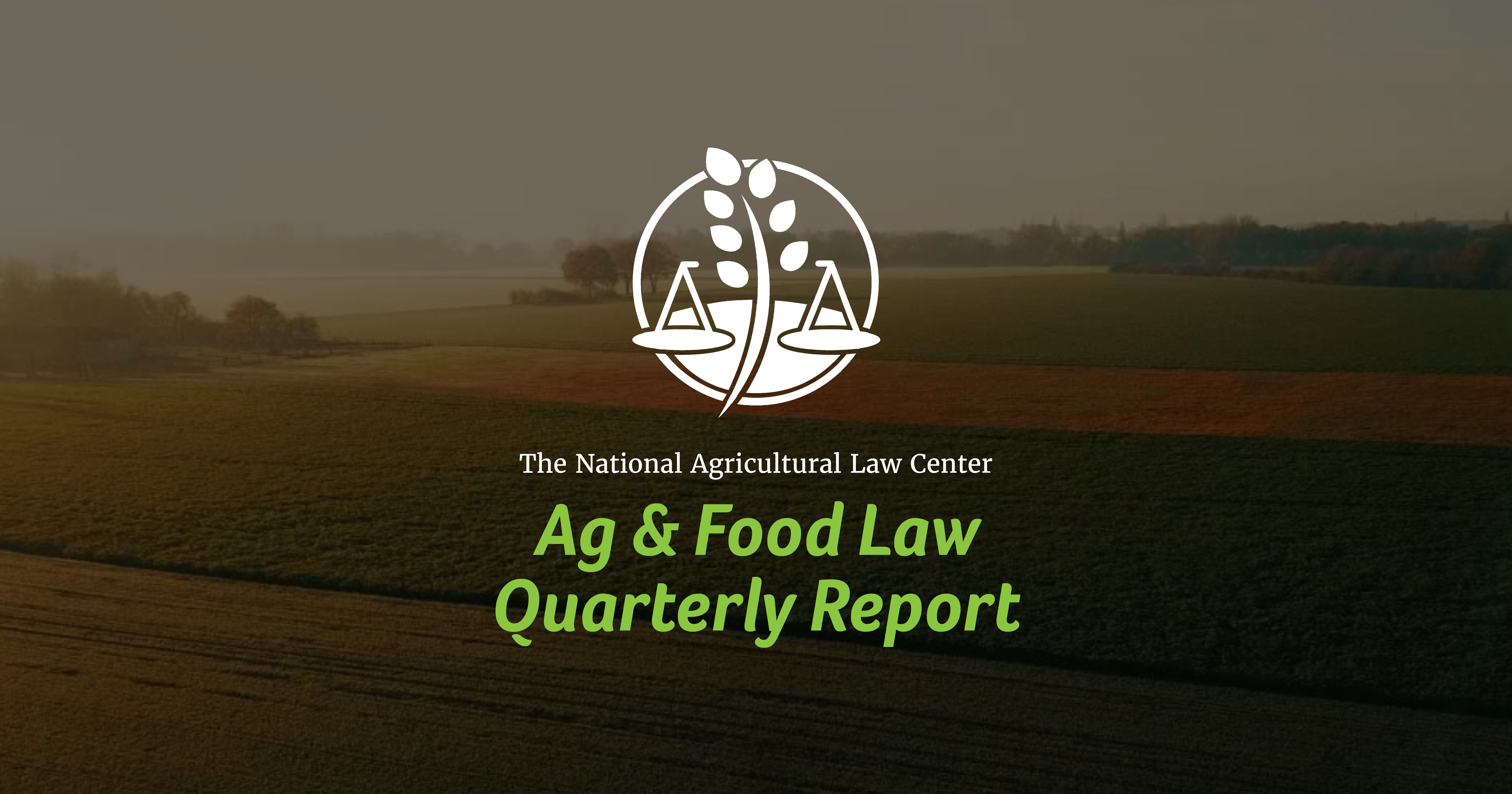 Ag & Food Law Quarterly Report: Fourth Quarter 2021